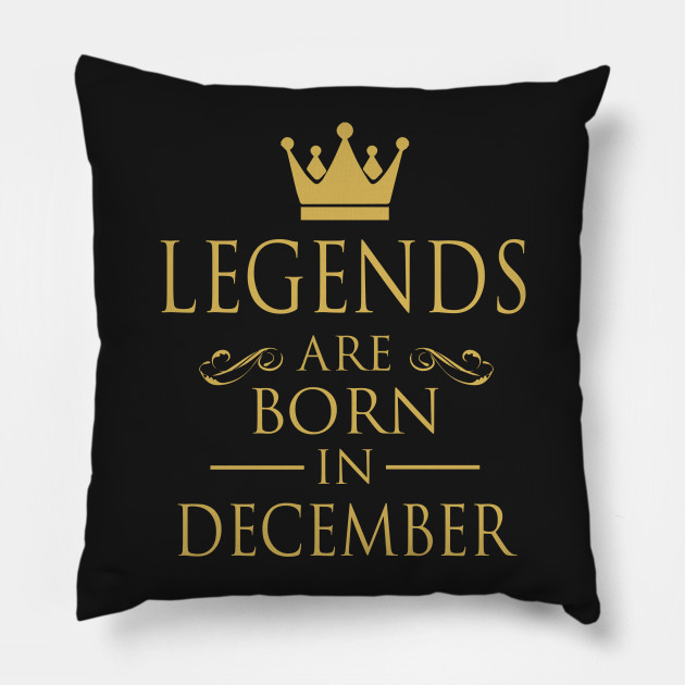 LEGENDS ARE BORN IN DECEMBER
