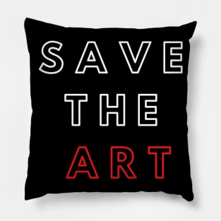 Save The Art Support The Arts Modern Design Pillow