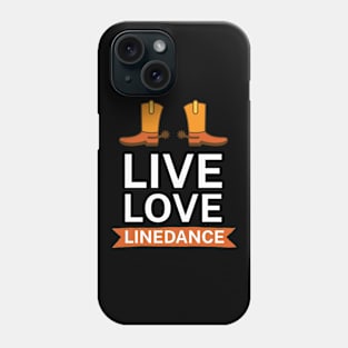 Live love linedance Phone Case