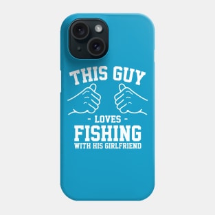This guy loves fishing with his girlfirend Phone Case