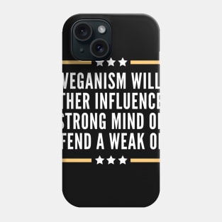 Vegan inspiration quote Phone Case