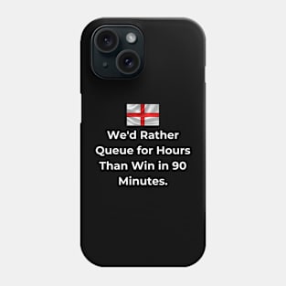 Euro 2024 - We'd Rather Queue for Hours Than Win in 90 Minutes. Flag Iconic Phone Case