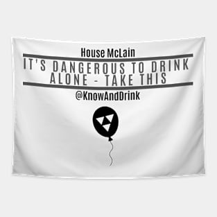 Dangerous to Drink Alone Tapestry