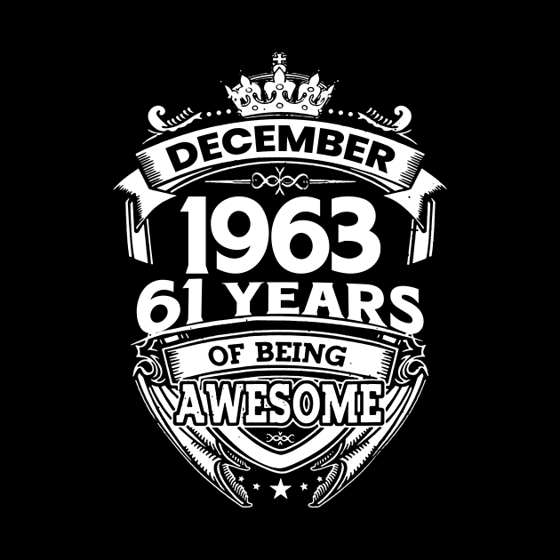 December 1963 61 Years Of Being Awesome by D'porter