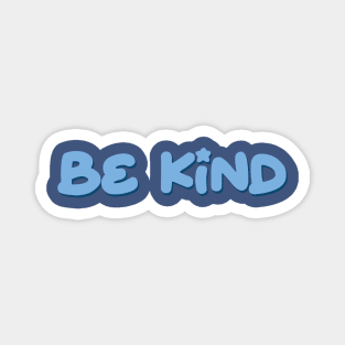 be kind Magnet