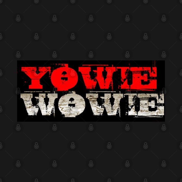 YOWIE WOWIE by OFFblack