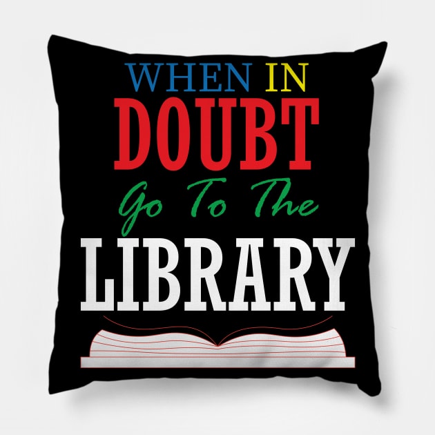 when in doubt go to the library Pillow by teestaan