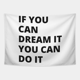 If you dream it you can do it Tapestry