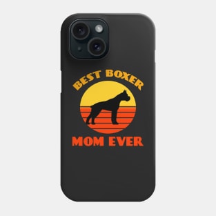 Best Boxer Dog Mama Mom Ever Mother's Day Dog puppy Lover Cute Sunser Retro Funny Phone Case