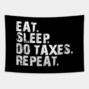 Accountant - Eat. Sleep. Do Taxes. Repeat. w Tapestry