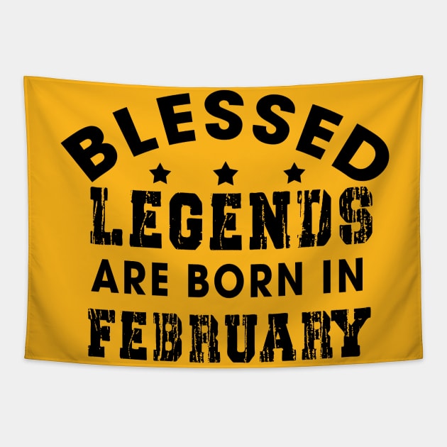 Blessed Legends Are Born In February Funny Christian Birthday Tapestry by Happy - Design