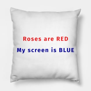 Roses are RED My screen is BLUE - Funny Programming Jokes - Light Color Pillow