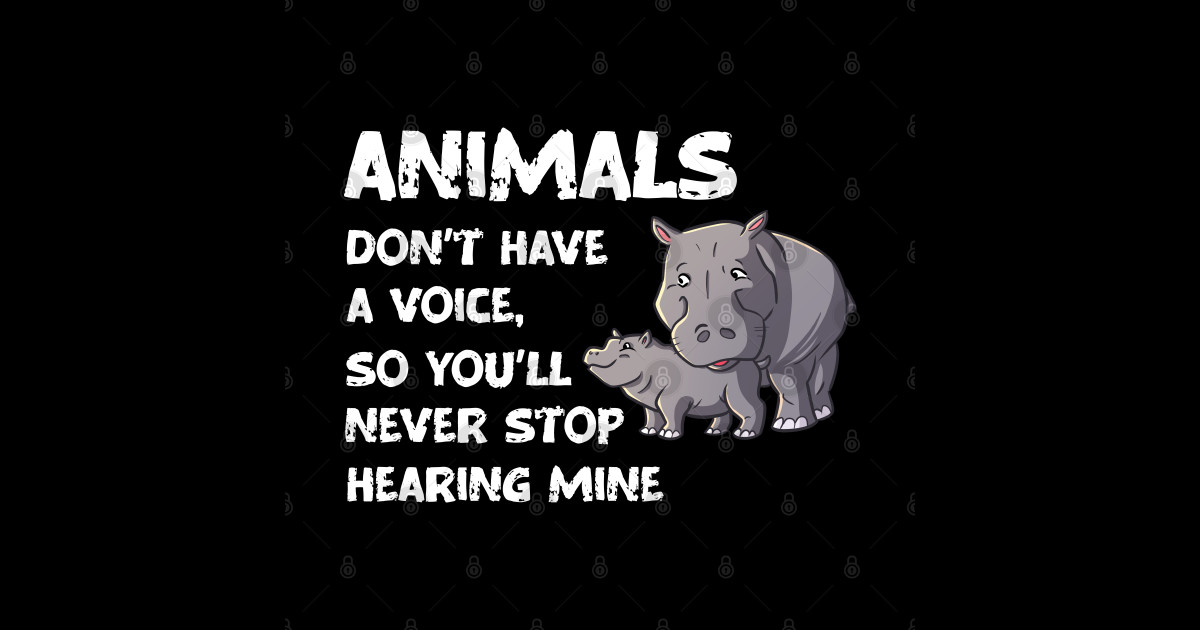 Animals Don't Have A Voice, Wildlife Warrior Animals Dont Have A