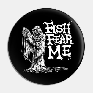 Fish Fear Me Grim Reaper Pin