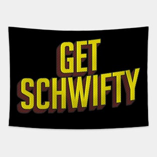 Get Schwifty Classic Comic Book Style Tapestry