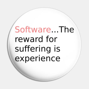 Software reward for suffering v2 Pin