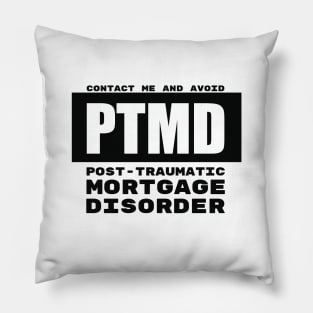 PTMD: Post-Traumatic Mortgage Disorder Pillow