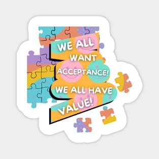 Autism, Acceptance, Value - Autistic Awareness Magnet