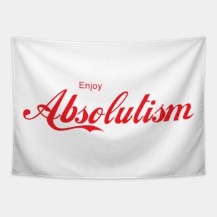 ENJOY ABSOLUTISM Tapestry