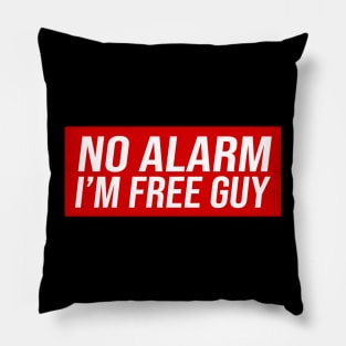 No Alarm I'm Free Guy Pillow