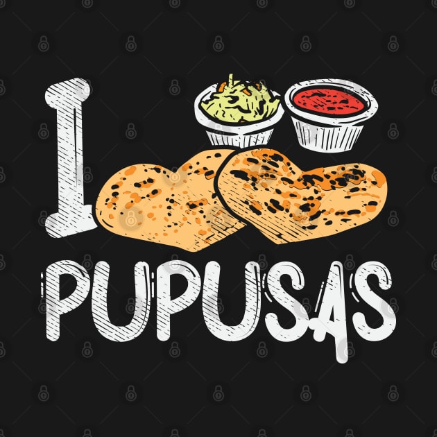 I Love Pupusas by maxdax