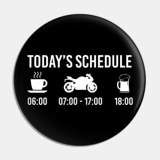 Motorcycle Funny Road Bike Today's Schedule Pin
