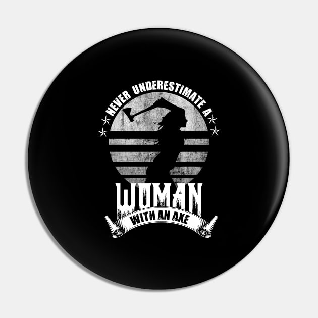 Axe throwing Quote for your Axe thrower Girlfriend Pin by ErdnussbutterToast