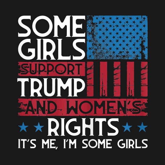 Girls Support Trump Womens Rights USA Flag by Jessica Co