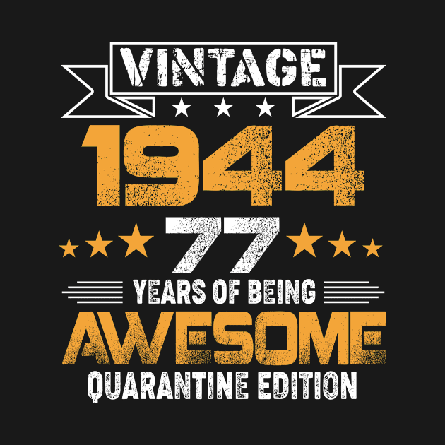 Vintage 1944 77 Years Of Being Awesome Birthday Gift by Salimkaxdew