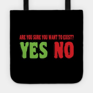 Are you sure you want to exist? Tote