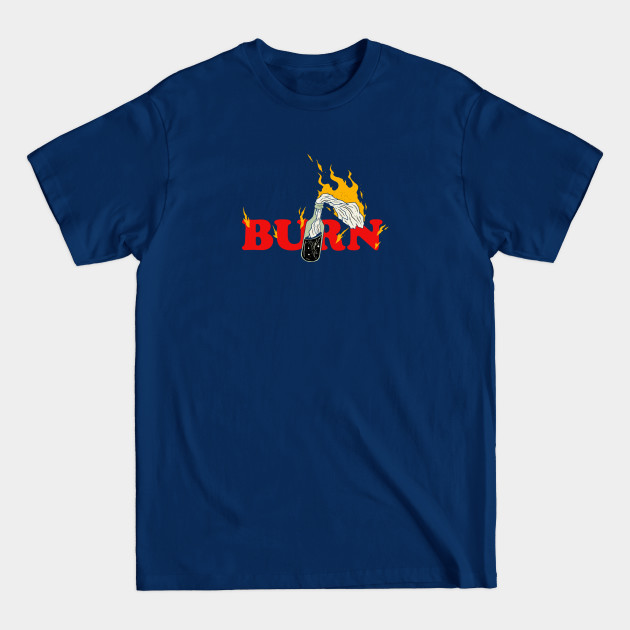 Discover Burn It - Molotov - T-Shirt