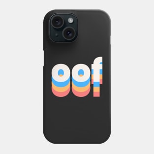 Oof Phone Case