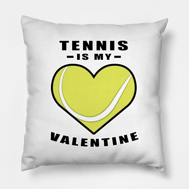 Tennis Is My Valentine - Funny Quote Pillow by DesignWood-Sport