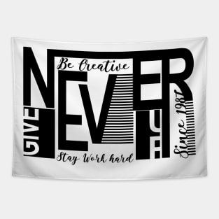 Never give up Tapestry