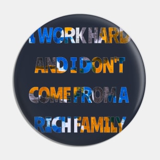 Work Hard | Rich | Money Pin