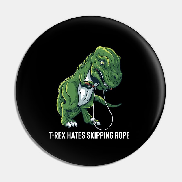 T-Rex Hates Skipping Rope Dinosaur Pin by BDAZ