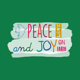 Peace Love and Joy on earth T-Shirt