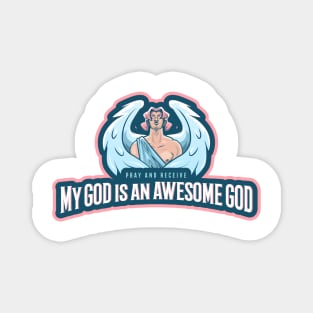 My God Is An Awesome God Magnet