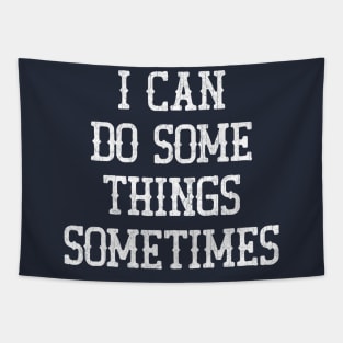 I Can Do Some Things Sometimes Tapestry