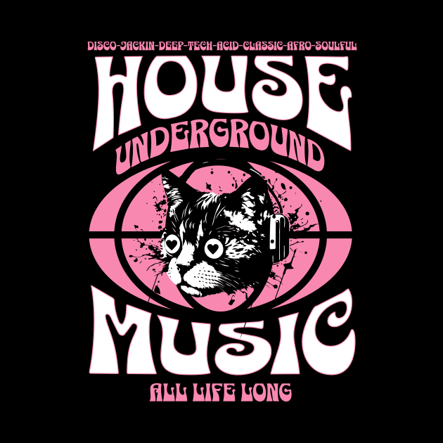 HOUSE MUSIC  - Underground Cat  (White/Pink) by DISCOTHREADZ 