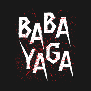 Big Bad BABA YAGA T-Shirt