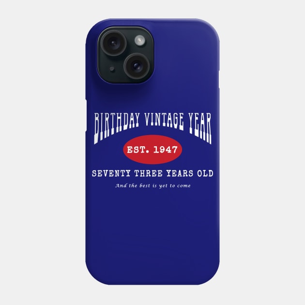 Birthday Vintage Year - Seventy Three Years Old Phone Case by The Black Panther