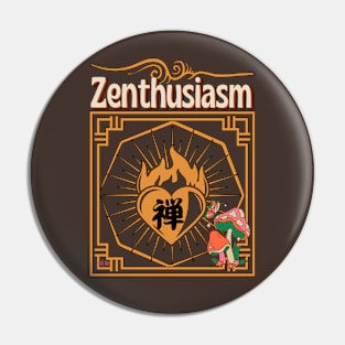 Zenthusiasm Pin