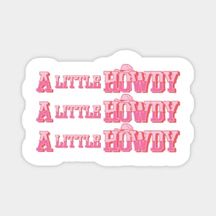 A Little Howdy Cowgirl Western, Little big reveal college sorority bid day Magnet