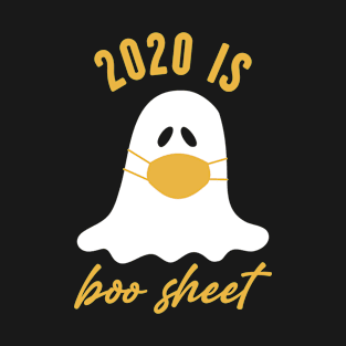 2020 is boo sheet T-Shirt