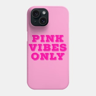 Pink Aesthetic: Pink Vibes Only, Pink Princess, Pink Lover, Kawaii Lover Phone Case