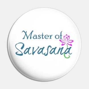 Master of Savasana with Lotus Pin