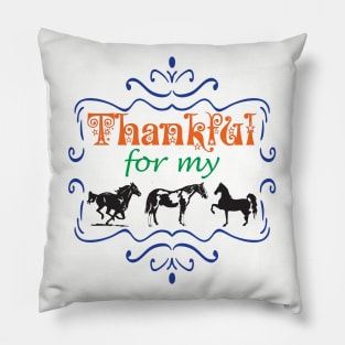 Thankful for my HORSES Cowgirl Cowboy Rodeo Horseback Riding Pillow