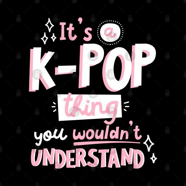 It's a KPOP thing by namjoonstrash