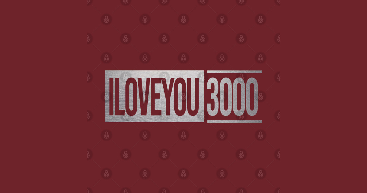 I love you 3000. Я люблю тебя 3000 Тони Старк. Люблю 3000 раз. Люблю 3000 раз Мстители.